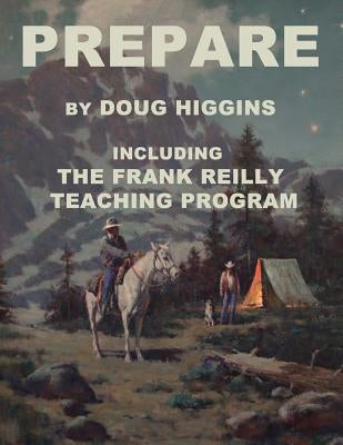 Prepare: by Doug Higgins by Higgins, Doug