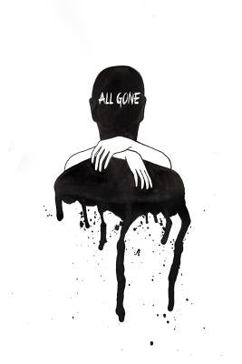 All Gone: A collection of Poetry by Jussila, Kristen