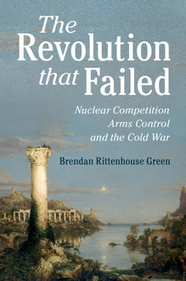 The Revolution that Failed by Green, Brendan Rittenhouse