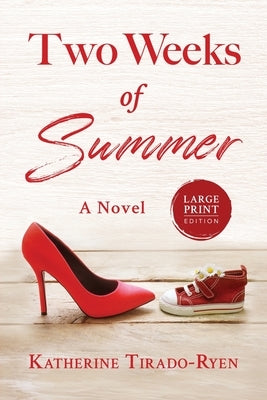 Two Weeks of Summer by Tirado-Ryen, Katherine