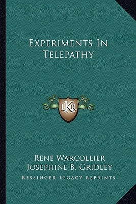 Experiments In Telepathy by Warcollier, Rene