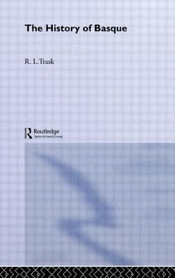 The History of Basque by Trask, R. L.