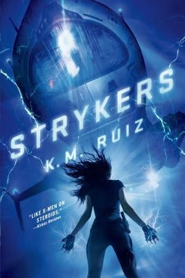 Strykers by Ruiz, K. M.