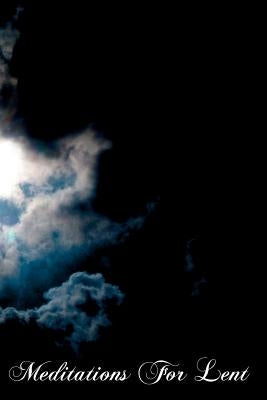 Meditations For Lent by Aquinas, St Thomas