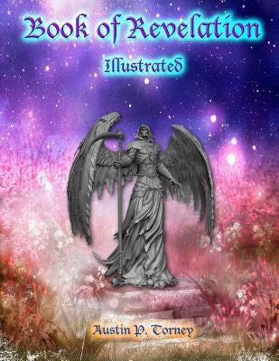 Book of Revelation Illustrated by Torney, Austin P.
