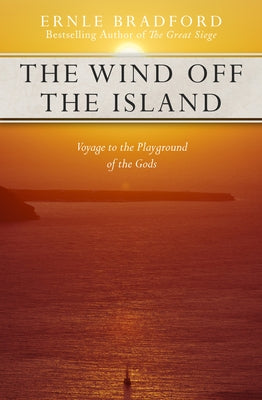 The Wind Off the Island by Bradford, Ernle
