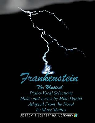 Frankenstein: Piano-Vocal Selections by Daniel, Mike