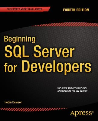 Beginning SQL Server for Developers by Dewson, Robin