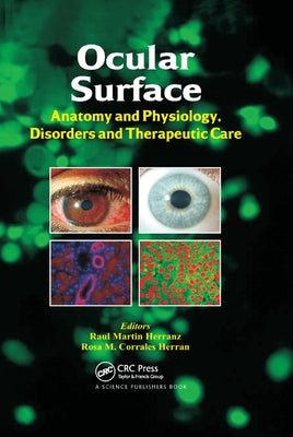Ocular Surface: Anatomy and Physiology, Disorders and Therapeutic Care by Herranz, Raul Martin