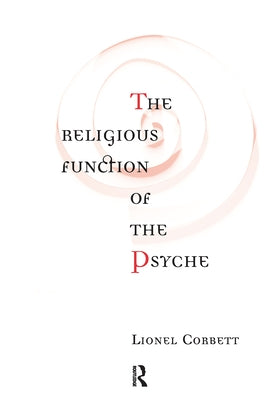 The Religious Function of the Psyche by Corbett, Lionel