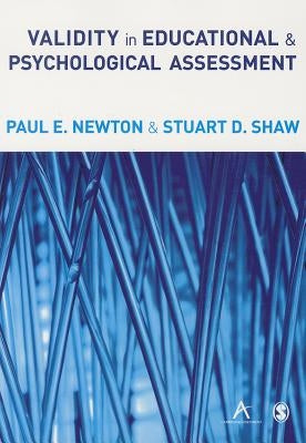 Validity in Educational & Psychological Assessment by Newton, Paul E.