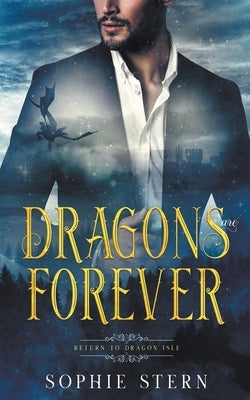 Dragons Are Forever by Stern, Sophie