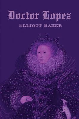Doctor Lopez by Baker, Elliott