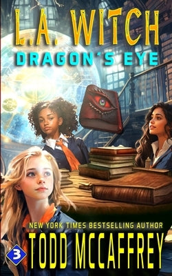 LA Witch: Dragon's Eye by McCaffrey, Todd