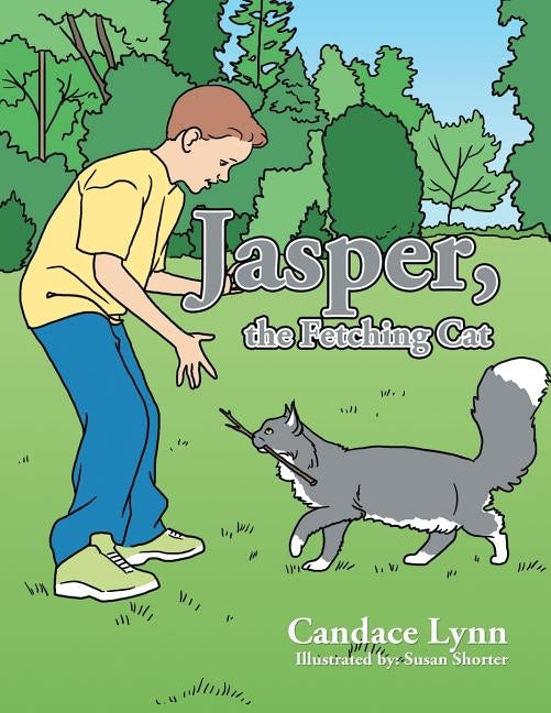 Jasper, the Fetching Cat by Lynn, Candace