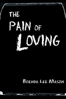 The Pain of Loving by Mason, Brenda Lee
