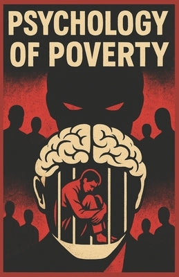 Psychology of Poverty: psychology of money, power and relationships. for young and adult. by Darchia, Vako