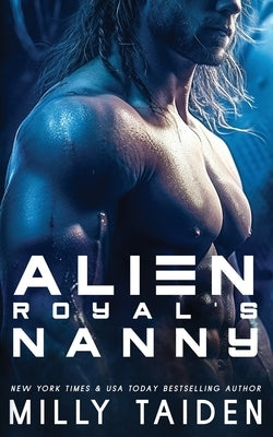 Alien Royal's Nanny by Taiden, Milly