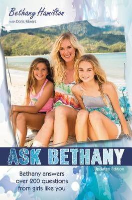 Ask Bethany, Updated Edition by Hamilton, Bethany