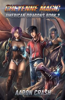 Cheyenne Magic: An Urban Fantasy Harem Adventure by Crash, Aaron