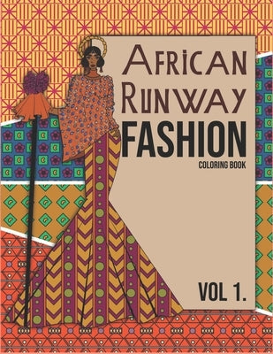 African Runway Fashion Coloring Book Volume 1 by Akinlabi, Elizabeth Abidemi