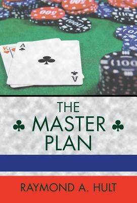 The Master Plan by Hult, Raymond A.