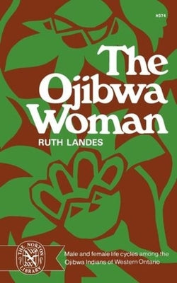 Ojibwa Woman by Landes, Ruth