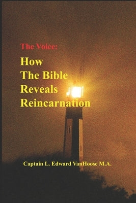 The Voice: How the Bible Reveals Reincarnation by Stearn, Jess