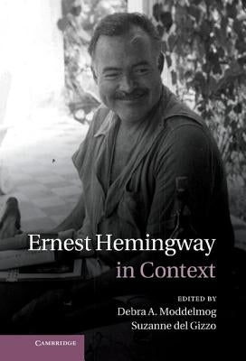 Ernest Hemingway in Context by del Gizzo, Suzanne