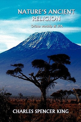 Nature's Ancient Religion: Orisha Worship & Ifa by Villate, Victorio Evelio Cue