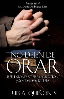No dejen de orar by QuiÃ±ones, Luis A.