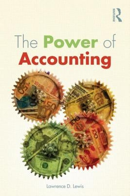 The Power of Accounting: What the Numbers Mean and How to Use Them by Lewis, Lawrence