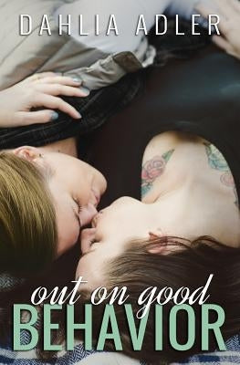 Out on Good Behavior by Adler, Dahlia