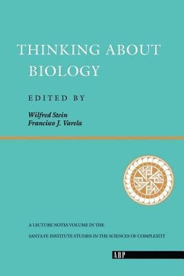 Thinking About Biology by Stein, Wilfred