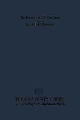 The Topology of Cw Complexes by Lundell, A. T.
