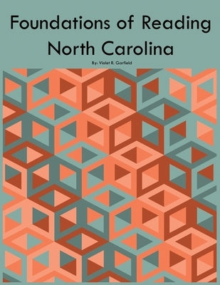 Foundations of Reading North Carolina by Garfield, Violet R.