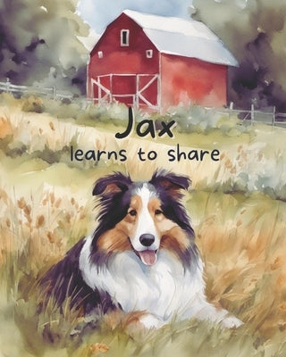 Jax Learns to Share by Sheppard, Lorraine