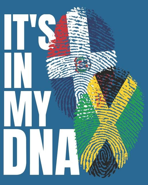 Its In My DNA: Jamaican And Dominican Mix Heritage Notebook by Notebook, Heritage