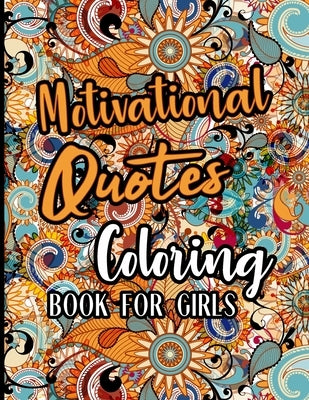 Motivational Quotes Coloring Book For Girls by Easley, Rasheeda L.