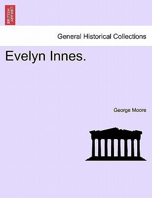 Evelyn Innes. by Moore, George