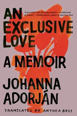 Exclusive Love by Adorjan, Johanna