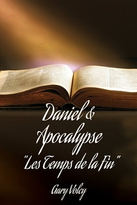 Daniel & Apocalypse "Les Temps de la Fin" by Volcy, Gary