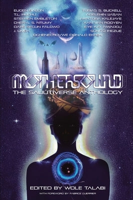 Mothersound: The Sau?tiverse Anthology by Talabi, Wole