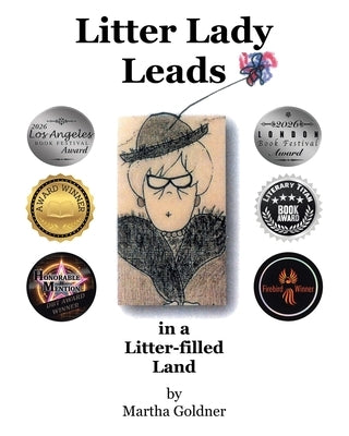 Litter Lady Leads: in a Litter-filled Land by Goldner, Martha