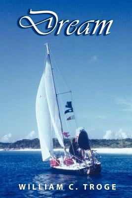 Dream by Troge, William C.
