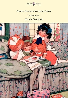 Curly Heads and Long Legs - Illustrated by Hilda Cowham by Vredenburg, Edric