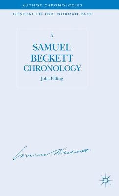 A Samuel Beckett Chronology by Pilling, J.
