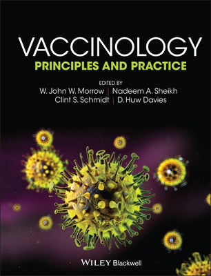 Vaccinology: Principles and Practice by Morrow, W. John W.
