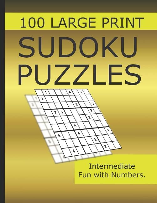 Sudoku Puzzles 100 Large Print: Fun With Numbers, Intermediate Puzzles by Books, Tomger Puzzle