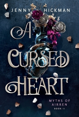 A Cursed Heart by Hickman, Jenny